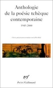 book cover of Anthologie de la poésie tchèque contemporaine 1945-2000 by Collectif