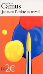 book cover of Jonas oder Der Künstler bei der Arbeit by Albert Camus