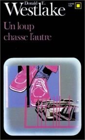 book cover of Un Loup chasse l'autre by Donald E. Westlake