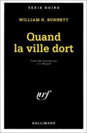 book cover of Quand la ville dort by W. R. Burnett