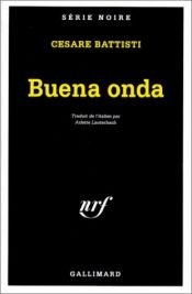 book cover of Buena onda by Cesare Battisti