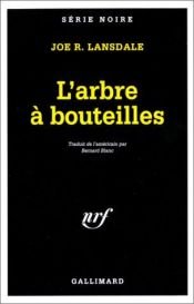book cover of L'arbre à bouteilles by Joe R. Lansdale