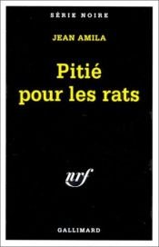 book cover of Pitie pour les rats by Jean Meckert