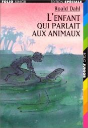 book cover of L'enfant qui parlait aux animaux by Roald Dahl