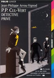book cover of P. p. cul-vert détective prive by Arrou-Vignod Jp