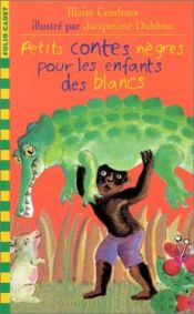 book cover of Petits contes nègres pour les enfants des blancs by Blaise Cendrars