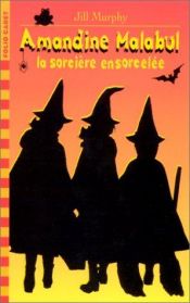 book cover of Amandine Malabul, la sorcière ensorcelée by Jill Murphy
