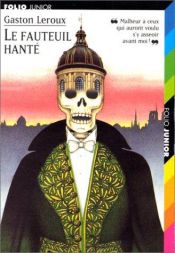 book cover of Le fauteuil hanté by Gaston Leroux