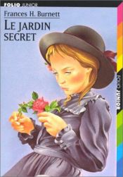 book cover of Le Jardin secret by Frances Hodgson Burnett|Graham Rust