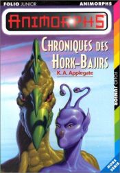 book cover of Chroniques des Hork-Bajirs by Katherine Alice Applegate