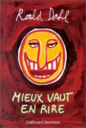 book cover of Mieux vaut en rire by Roald Dahl