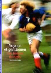 book cover of Voyous et Gentlemen : Une histoire du rugby by Jean Lacouture