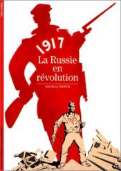 book cover of 1917 : La Russie en révolution by Nicolas Werth