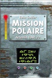 book cover of The Arctic Incident (Artemis Fowl, Book 2) by Eoin Colfer