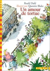 book cover of Un amour de tortue by Roald Dahl