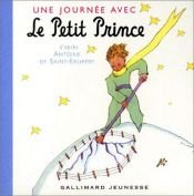 book cover of Une Journee Avec Le Petit Prince by Antoine de Saint-Exupéry