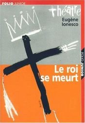 book cover of Le roi se meurt by Eugène Ionesco