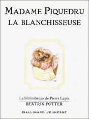 book cover of Madame Piquedru la blanchisseuse by Beatrix Potter