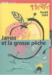 book cover of James et la Grosse Pêche by Roald Dahl