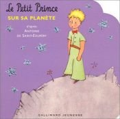 book cover of Le Petit Prince sur la Planete by Antoine de Saint-Exupéry
