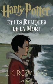 book cover of Harry Potter et les Reliques de la Mort by J. K. Rowling