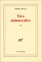 book cover of Vies minuscules by Pierre Michon