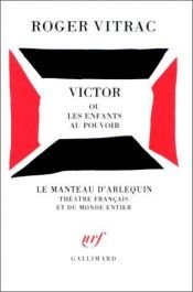 book cover of Victor, of De kinderen aan de macht by Roger Vitrac