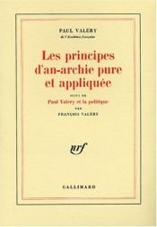 book cover of Les Principes d'anarchie pure et appliquée by Paul Valéry