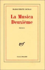 book cover of La Musica deuxičme théâtre by Маргерит Дюрас