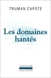 book cover of Les domaines hantés by Truman Capote