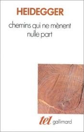 book cover of Chemins qui ne mènent nulle part by Martin Heidegger