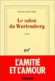 book cover of Le Salon de Wurtemberg by Pascal Quignard