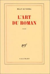 book cover of L' art du roman: essai by Milan Kundera