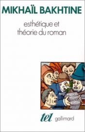 book cover of ESTHTIQUE ET THORIE DU ROMAN by Michail Michajlovic Bachtin