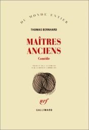 book cover of Maîtres anciens by Thomas Bernhard