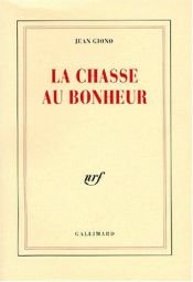 book cover of La chasse au bonheur by Jean Giono