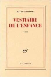 book cover of Vestiaire de l'enfance by Patrick Modiano