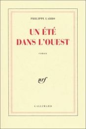 book cover of UN Ete Dans L'Ouest by Philippe Labro