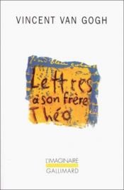 book cover of Lettres à son frère Théo by フィンセント・ファン・ゴッホ