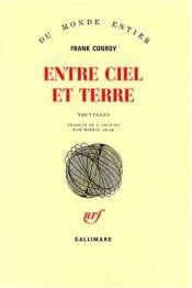 book cover of Entre ciel et terre by Frank Conroy