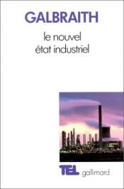 book cover of Le Nouvel État industriel by John Kenneth Galbraith