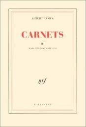 book cover of Carnets, tome 3: Mars 1951 – décembre 1959 by Albert Camus