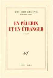 book cover of En pèlerin et en étranger : essais by Marguerite Yourcenarová