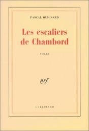 book cover of LesEscaliers de Chambord by Pascal Quignard