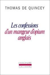 book cover of Les confessions d'un mangeur d'opium anglais by Thomas de Quincey