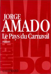 book cover of Le pays du carnaval by Jorge Amado
