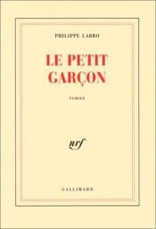 book cover of Le petit garçon by Philippe Labro