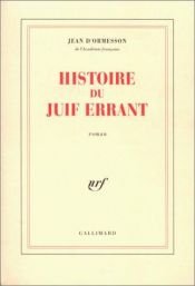 book cover of Histoire Du Juif Errant by Jean d'Ormesson