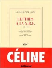 book cover of Lettres à la NRF : 1931-1961 by Louis-Ferdinand Céline