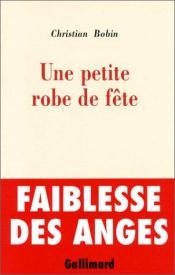 book cover of Une petite robe de fête by Christian Bobin